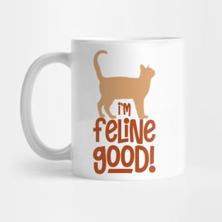 I'm feline Good - A purr-fect gift for a cat loving friend who is feeling good ! Mug